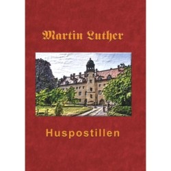 Huspostillen: Martin Luthers Huspostil 1545