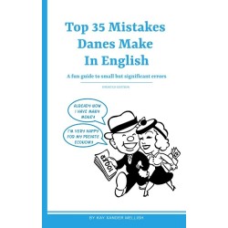 Top 35 Mistakes Danes Make in English: A fun guide to small but significant errors