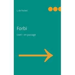 Forbi: Livet - en passage