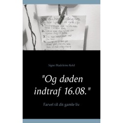 "Og døden indtraf 16.08.": Farvel gamle liv til
