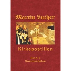 Kirkepostillen - Sommerdelen: Martin Luthers Kirkepostil i 2 bind