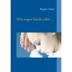 Hvis nogen havde vidst ...