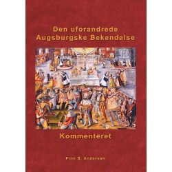 Den uforandrede Augsburgske Bekendelse - kommenteret