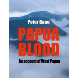Papua blood: An account of West Papua