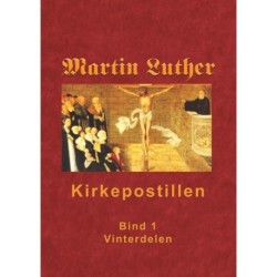 Kirkepostillen - Vinterdelen: Martin Luthers Kirkepostil i 2 bind