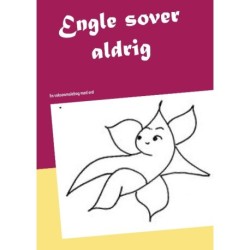 Engle sover aldrig: En voksenmalebog med ord