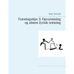 Træningstips 3: Opvarmning og almen fysisk træning
