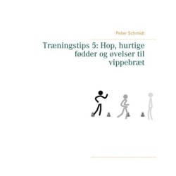 Træningstips 5: Hop, hurtige fødder og øvelser til vippebræt