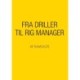 Fra driller til rig manager