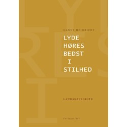 Lyde høres bedst i stilhed: Landskabsdigte
