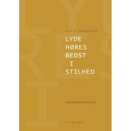 Lyde høres bedst i stilhed: Landskabsdigte