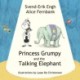 Princess Grumpy and the Talking Elephant