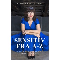 Sensitiv fra A-Z: En opslagsbog om livsglæde, ansvar og følsomhed