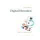 Digital liberation: Unlock your digital potential