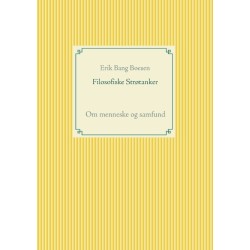 Filosofiske Strøtanker: Om menneske og samfund
