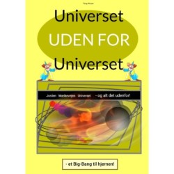 Universet uden for Universet: - et Big Bang til hjernen