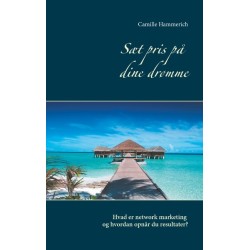 Sæt pris på dine drømme: Hvad er network marketing og hvordan opnår du resultater?