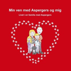 Min ven med Aspergers og mig: Livet i en familie med Aspergers