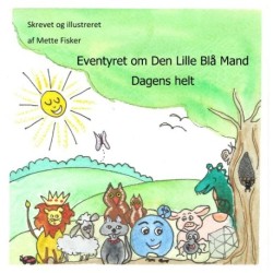 Eventyret om Den Lille Blå Mand  2: Dagens helt