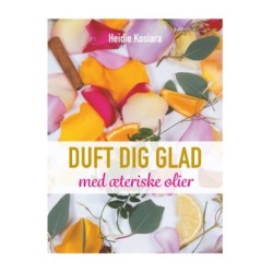 Duft dig glad: Med æteriske olier