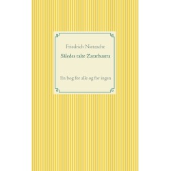 Således talte Zarathustra: En bog for alle og for ingen