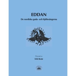Eddan: De nordiska guda- och hjältesångerna