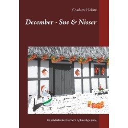 December - Sne & Nisser: En julekalender for børn og barnlige sjæle