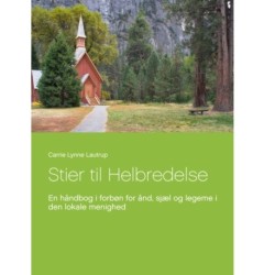 Stier til Helbredelse: En håndbog i forbøn for ånd, sjæl og legeme i den lokale menighed