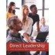 Direct Leadership: Catch the Leadership Opportunities and Engage People