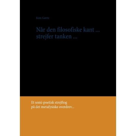 Når den filosofiske kant: ... strejfer tanken ...