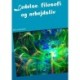 Ledelse, filosofi og arbejdsliv: Skitser og eksperimenter