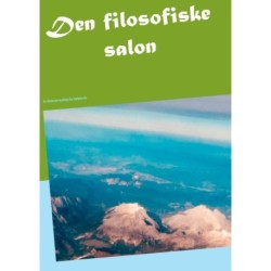 Den filosofiske salon: En blomstersamling fra tankens liv