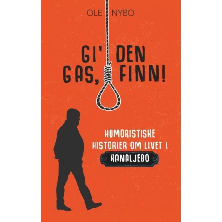 Gi' den gas, Finn!: Humoristiske historier om livet i Kanaljebo