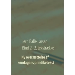 Ny oversættelse af søndagens prædiketekst: Bind 2 - 2. tekstrække