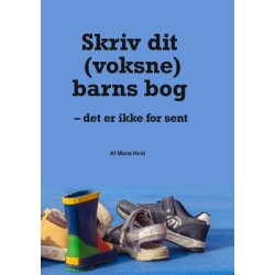 Skriv dit (voksne) barns bog: - det er ikke for sent