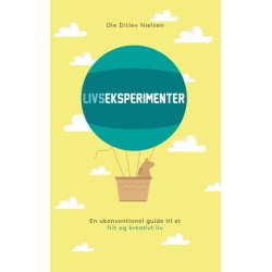 Livseksperimenter: En ukonventionel guide til et frit og kreativt liv