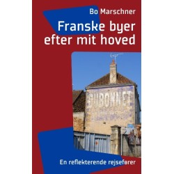 Franske byer efter mit hoved: En reflekterende rejsefører