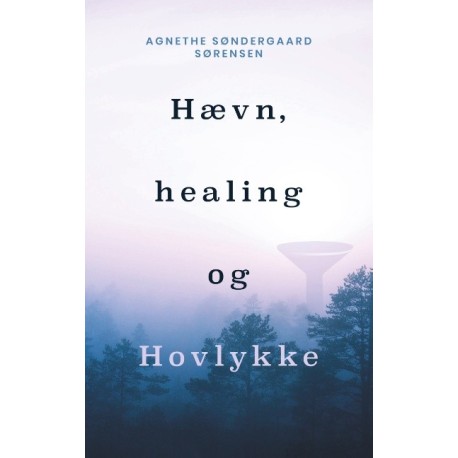 Hævn, healing og Hovlykke