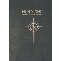 Holy Shit: Danish Locker Room Talk