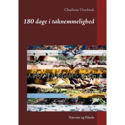180 dage i taknemmelighed: Nærvær og Glæde