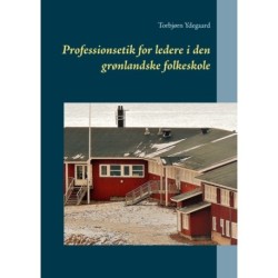 Professionsetik for ledere i den grønlandske folkeskole