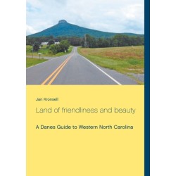 Land of friendliness and beauty: A Danes Guide to Western North Carolina