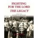 Fighting for the Lord - The Legacy: Hardcover