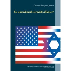 En amerikansk-israelsk alliance?: USA's forhold til en jødisk stat fra Anden Verdenskrig til i dag Del 2: Fra Carter til George W. Bush