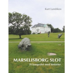Marselisborg Slot: Et kongeslot med historier