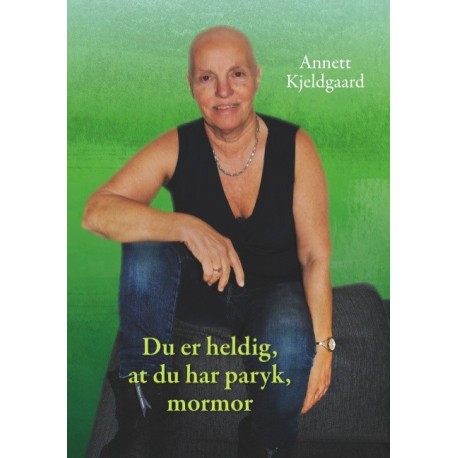 Du er heldig, at du har paryk, mormor