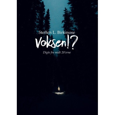 Voksen!?: Digte fra midt i 20'erne