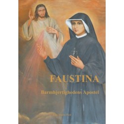Faustina: Barmhjertighedens Apostel