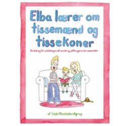 Elba lærer om tissemænd og tissekoner: Et bidrag til udviklingen af sunde og velfungerende mennesker