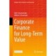 Corporate Finance for Long-Term Value